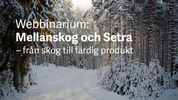 Webbinarium: Mellanskog och Setra
